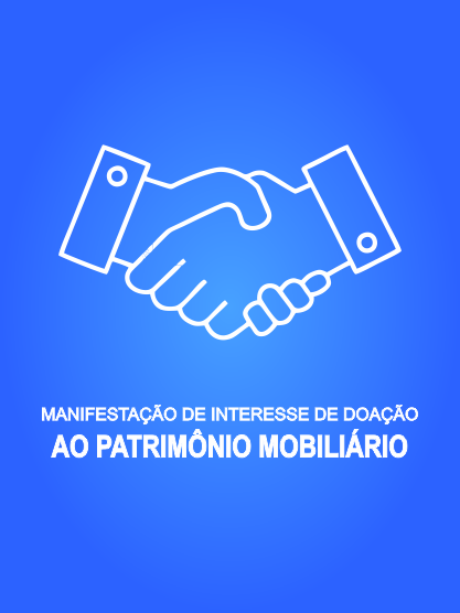 FORMULÁRIO PARA MANIFESTAÇÃO DE INTERESSE DE DOAÇÃO AO PATRIMÔINIO MOBILIÁRIO