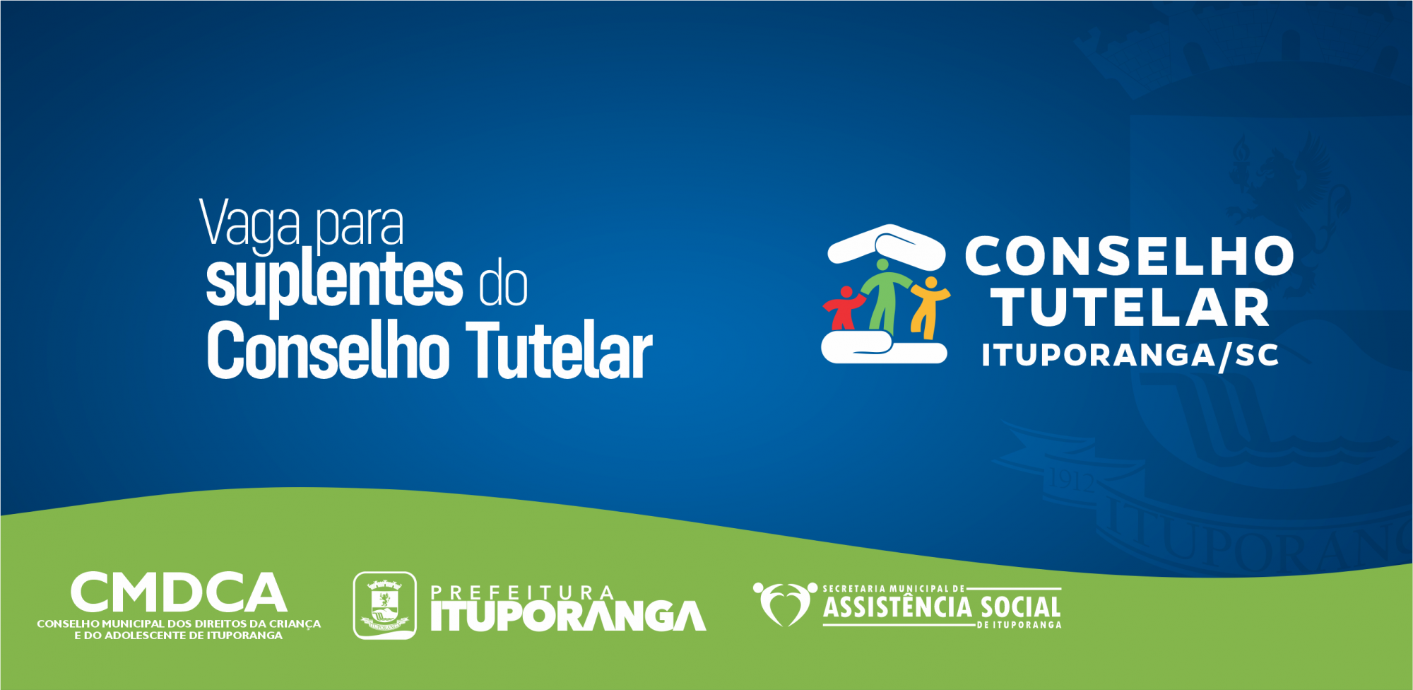 CMDCA DE ITUPORANGA ABRE PROCESSO DE ESCOLHA SUPLEMENTAR INDIRETA PARA SUPLENTES DO CONSELHO TUTELAR