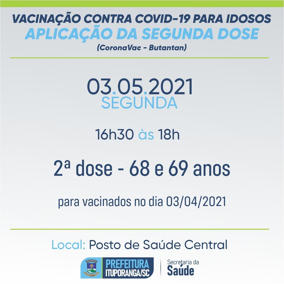 Idosos com 68 e 69 anos recebem nessa segunda (03)  Dose 2 da CoronaVac em Ituporanga